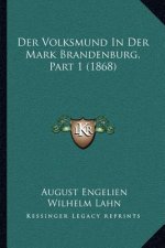 Der Volksmund In Der Mark Brandenburg, Part 1 (1868)