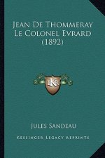 Jean De Thommeray Le Colonel Evrard (1892)