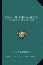 Jean De Thommeray: Le Colonel Evrard (1882)