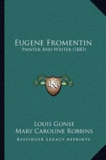 Eugene Fromentin: Painter And Writer (1883)