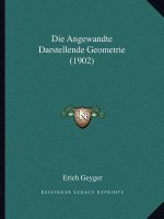 Die Angewandte Darstellende Geometrie (1902)