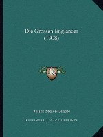 Die Grossen Englander (1908)