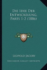 Die Idee Der Entwickelung, Parts 1-2 (1886)