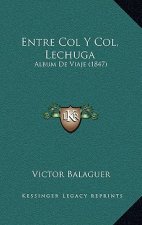 Entre Col y Col, Lechuga: Album de Viaje (1847)