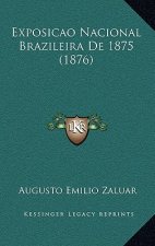 Exposicao Nacional Brazileira De 1875 (1876)