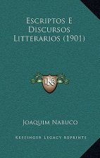 Escriptos E Discursos Litterarios (1901)