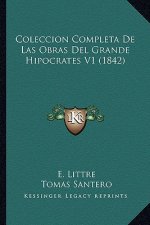 Coleccion Completa De Las Obras Del Grande Hipocrates V1 (1842)