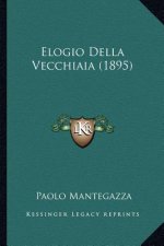 Elogio Della Vecchiaia (1895)