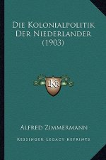 Die Kolonialpolitik Der Niederlander (1903)