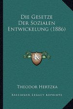 Die Gesetze Der Sozialen Entwickelung (1886)