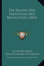 Die Frauen Der Franzosischen Revolution (1854)