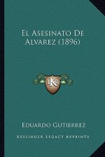 El Asesinato De Alvarez (1896)