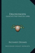 Erlosungen: Gedichte Und Spruche (1898)