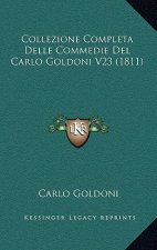 Collezione Completa Delle Commedie Del Carlo Goldoni V23 (1811)