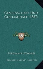 Gemeinschaft Und Gesellschaft (1887)