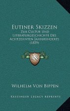 Eutiner Skizzen: Zur Cultur Und Literaturgeschichte Des Achtzehnten Jahrhunderts (1859)