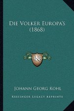 Die Volker Europa's (1868)