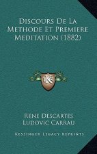Discours De La Methode Et Premiere Meditation (1882)