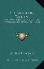 Die Burgerin Tallien: Ein Frauenbild Aus Der Zeit Der Franzosischen Revolution (1899)
