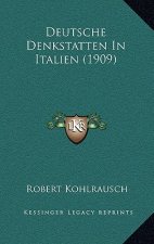 Deutsche Denkstatten In Italien (1909)