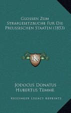 Glossen Zum Strafgesetzbuche Fur Die Preussischen Staaten (1853)