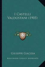 I Castelli Valdostani (1905)