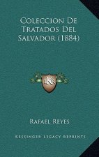 Coleccion De Tratados Del Salvador (1884)