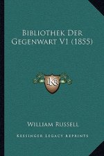 Bibliothek Der Gegenwart V1 (1855)