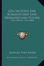 Geschichten Der Romanischen Und Germanischen Volker: Von 1494 Bis 1514 (1885)