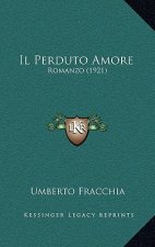 Il Perduto Amore: Romanzo (1921)