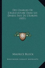 Des Charges De L'Agriculture Dans Les Divers Pays De L'Europe (1851)