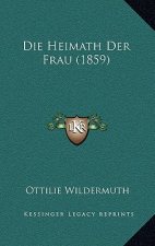 Die Heimath Der Frau (1859)