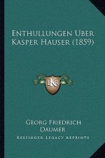 Enthullungen Uber Kasper Hauser (1859)