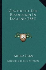Geschichte Der Revolution In England (1881)