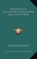 Theophylacti Simocattae Historiarum Libri Octo (1834)