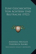 Funf Geschichten Von Achtern Und Blutrache (1922)