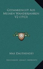 Gedankengut Aus Meinen Wanderjahren V2 (1913)