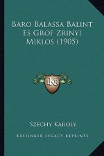 Baro Balassa Balint Es Grof Zrinyi Miklos (1905)