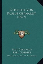 Gedichte Von Paulus Gerhardt (1877)