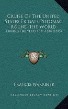 Cruise Of The United States Frigate Potomac Round The World: During The Years 1831-1834 (1835)