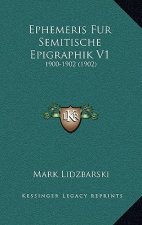 Ephemeris Fur Semitische Epigraphik V1: 1900-1902 (1902)