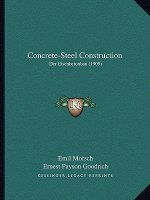 Concrete-Steel Construction: Der Eisenbetonbau (1909)