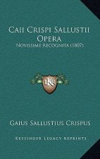 Caii Crispi Sallustii Opera: Novissime Recognita (1807)