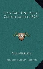 Jean Paul Und Seine Zeitgenossen (1876)