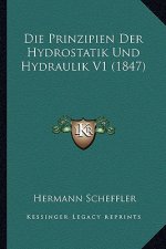 Die Prinzipien Der Hydrostatik Und Hydraulik V1 (1847)
