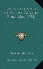Boje V Cechach A Na Morave Za Valky Roku 1866 (1883)
