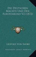 Die Deutschen Machte Und Der Furstenbund V2 (1872)