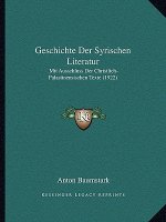 Geschichte Der Syrischen Literatur: Mit Ausschluss Der Christlich-Palastinensischen Texte (1922)