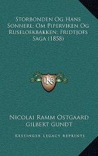 Storbonden Og Hans Sonnerl; Om Piperviken Og Ruseloekbakken; Fridtjofs Saga (1858)
