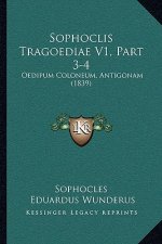Sophoclis Tragoediae V1, Part 3-4: Oedipum Coloneum, Antigonam (1839)